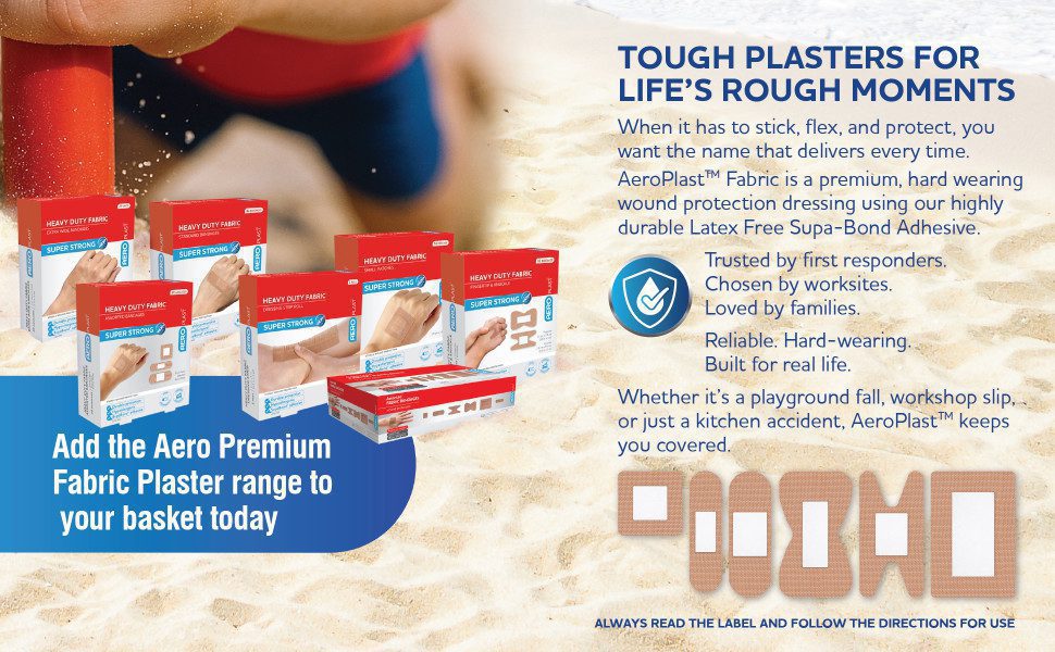 Tough Plasters for Life’s Rough Moments
When it has to stick, flex, and protect, you want the name that delivers every time.
AeroPlast™ Fabric is a premium, hard wearing wound protection dressing using our highly durable Latex Free Supa‑Bond Adhesive.
Trusted by first responders.
Chosen by worksites.
Grabbed by families.
Reliable. Hard-wearing.
Built for real life.
Whether it’s a playground fall, workshop slip, or just a kitchen accident, AeroPlast™ keeps you covered, literally.
ALWAYS READ THE LABEL AND FOLLOW THE DIRECTIONS FOR USE
Add the Aero Premium Fabric Plaster range to your basket today