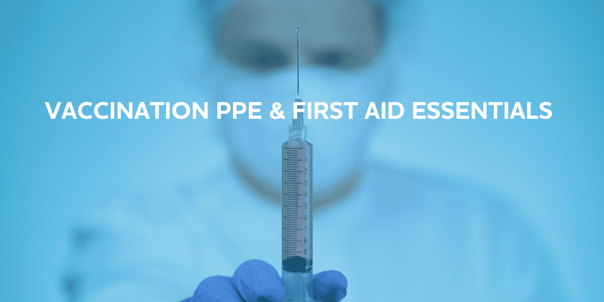VACCINATION-PPE-FIRST-AID-ESSENTIALS