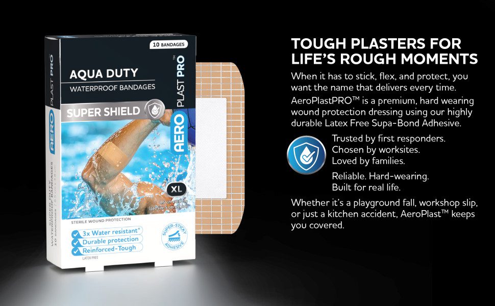 Tough Plasters for Life’s Rough Moments
When it has to stick, flex, and protect, you want the name that delivers every time.
AeroPlastPRO™ is a premium, hard wearing wound protection dressing using our highly durable Latex Free Supa‑Bond Adhesive.
Trusted by first responders. Chosen by worksites. Loved by families.
Reliable. Hard-wearing. Built for real life.
Whether it’s a playground fall, workshop slip, or just a kitchen accident, AeroPlast™ keeps you covered.