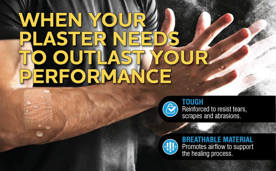 WHEN YOUR PLASTER NEEDSTO OUTLAST YOUR PERFORMANCE
ToughReinforced to resist tears, scrapes and abrasions.
Breathable materialPromotes airflow to support the healing process.